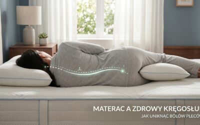 Materac a zdrowy kręgosłup – jak uniknąć bólów pleców.